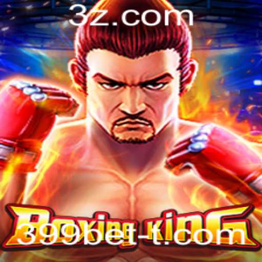 BoxingKing e 399bet: Explorando o Novo Fenômeno dos Jogos de Luta Online