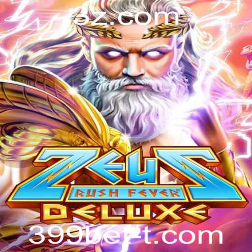 Explore o Universo de ZeusRushFeverDeluxe com 399bet